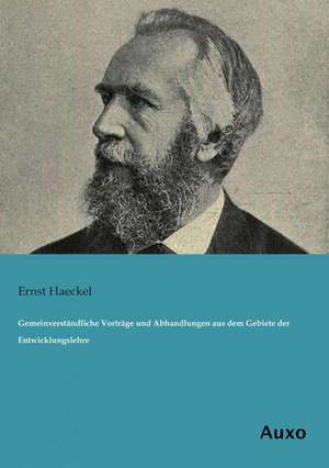 Gemeinverständliche Vorträge und Abhandlungen aus dem Gebiete der Entwicklungslehre de Ernst Haeckel