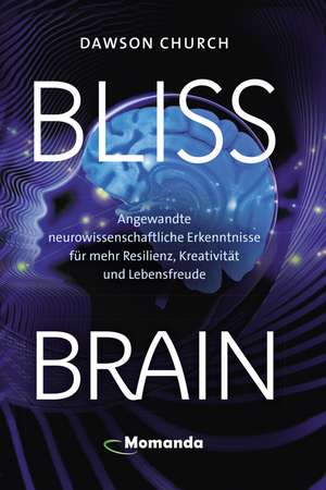 Bliss Brain de Dawson Church