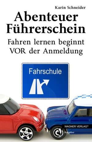 Schneider, K: Abenteuer Führerschein