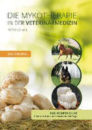 Die Mykotherapie in der Veterinärmedizin - Das Kompendium de Petra Scharl