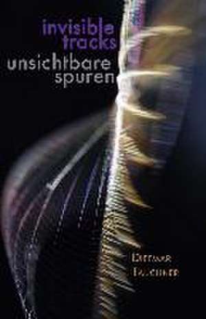 Unsichtbare Spuren de Dietmar Tauchner