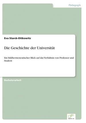 Die Geschichte der Universität de Eva Starck-Ottkowitz