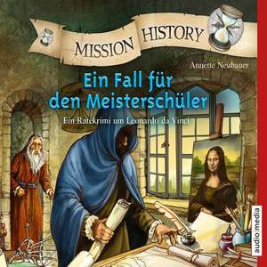 Mission History - Ein Fall für den Meisterschüler de Annette Neubauer