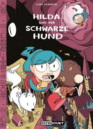 Hilda und der schwarze Hund de Luke Pearson