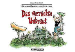 Die neuen Abenteuer von Herrn Hase 2: Das verrückte Unkraut de Lewis Trondheim