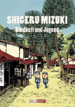 Shigeru Mizuki: Kindheit und Jugend de Shigeru Mizuki