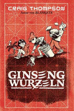 Ginsengwurzeln de Craig Thompson