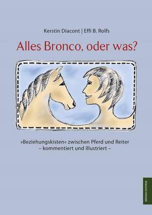 Alles Bronco, oder was? de Kerstin Diacont