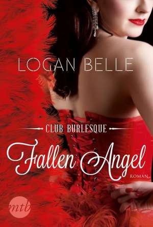 Club Burlesque - Fallen Angel de Logan Belle