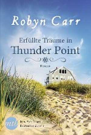 Erfüllte Träume in Thunder Point de Robyn Carr