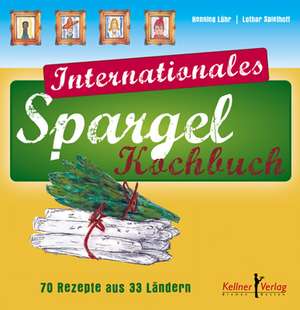 Internationales Spargelkochbuch de Henning Lühr