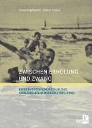 Zwischen Erholung und Zwang de Gerda Engelbracht