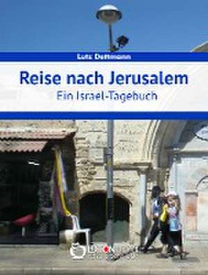 Reise nach Jerusalem de Lutz Dettmann