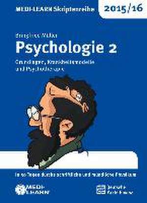 MEDI-LEARN Skriptenreihe 2015/16: Psychologie 2 de Bringfried Müller