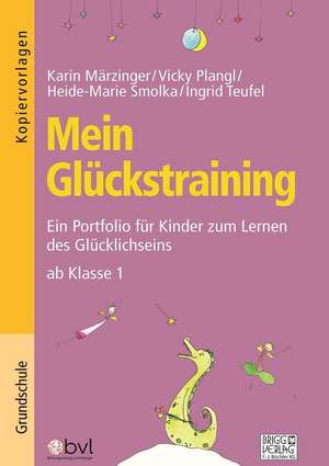 Mein Glückstraining de Karin Märzinger