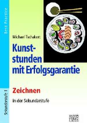 Kunststunden mit Erfolgsgarantie - Zeichnen de Michael Tschakert