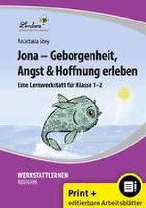 Jona - Geborgenheit, Angst & Hoffnung erleben de Anastasia Stey