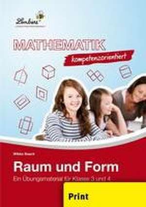 Mathematik kompetenzorientiert - Raum und Form (PR). Grundschule. Mathematik. Klasse 3-4 de Wibke Baack