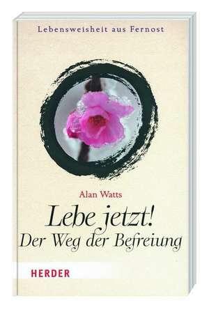 Lebe jetzt! de Alan Watts