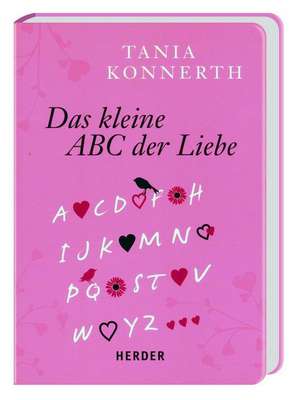 Das kleine ABC der Liebe de Tania Konnerth