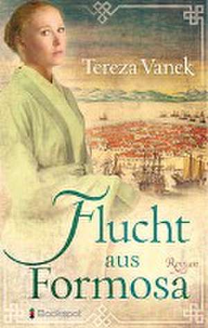 Flucht aus Formosa de Tereza Vanek