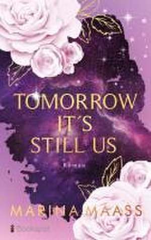 Tomorrow It's Still Us de Marina Maass