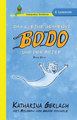 Das kleine Gespenst Bodo und der Brief de Katharina Gerlach