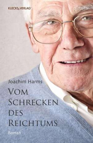 Vom Schrecken des Reichtums de Joachim Harms