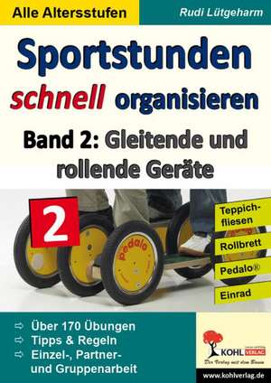 Sportstunden schnell organisieren / Band 2 de Rudi Lütgeharm