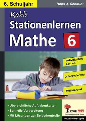 Kohls Stationenlernen Mathe / 6. Schuljahr de Hans-J. Schmidt