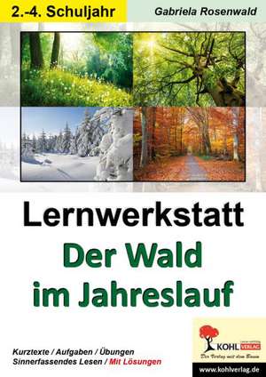 Lernwerkstatt Der Wald im Jahreslauf de Gabriela Rosenwald