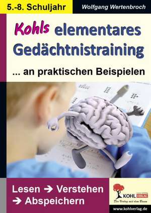 Kohls elementares Gedächtnistraining de Wolfgang Wertenbroch