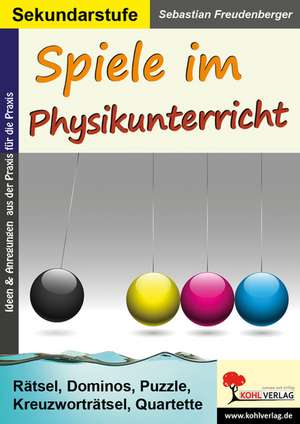 Spiele im Physikunterricht de Sebastian Freudenberger