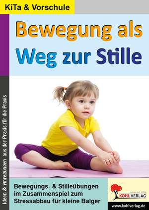 Bewegung als Weg zur Stille