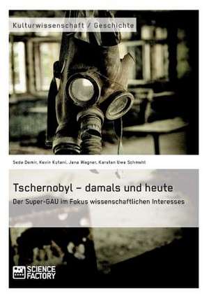 Tschernobyl ¿ damals und heute de Seda Demir