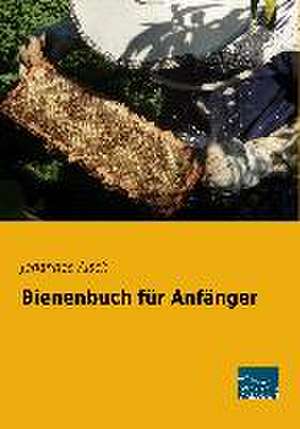 Bienenbuch für Anfänger de Johannes Aisch