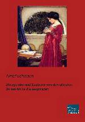 Aberglaube und Zauberei von den ältesten Zeiten bis in die Gegenwart de Alfred Lehmann