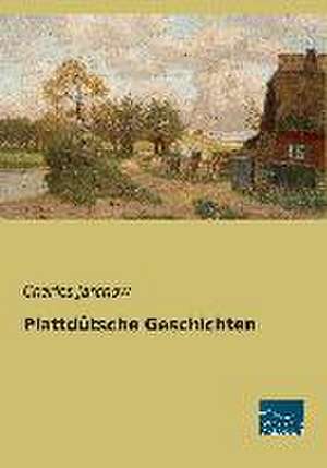 Plattdütsche Geschichten de Charles Jarchow