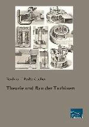 Theorie und Bau der Turbinen de Ferdinand Redtenbacher