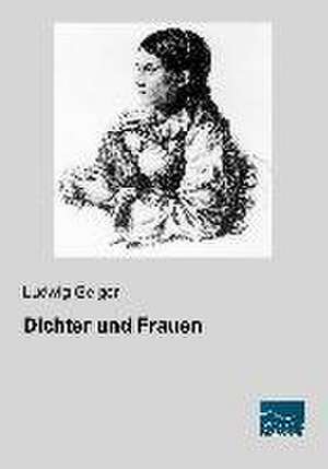 Dichter und Frauen de Ludwig Geiger