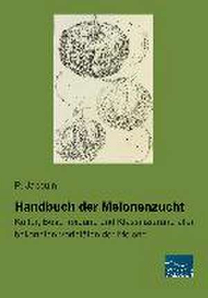 Handbuch der Melonenzucht de P. Jacquin