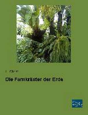 Die Farnkräuter der Erde de H. Christ