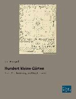 Hundert kleine Gärten de Carl Hampel