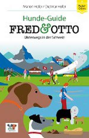 FRED & OTTO unterwegs in der Schweiz de Marion Hofer