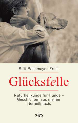 Glücksfelle de Britt Bachmayer-Ernst