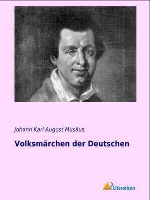 Volksmärchen der Deutschen de Johann Karl August Musäus