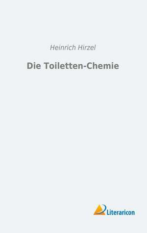 Die Toiletten-Chemie de Heinrich Hirzel