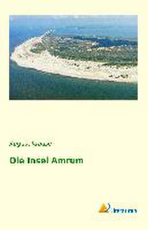 Die Insel Amrum de August Krause