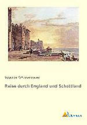 Reise durch England und Schottland de Johanna Schopenhauer