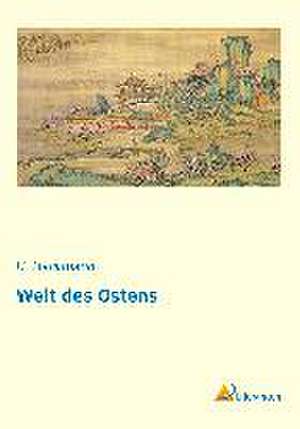 Welt des Ostens de H. Hackmann